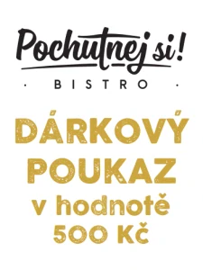 Dárkový poukaz BISTRO 500,-